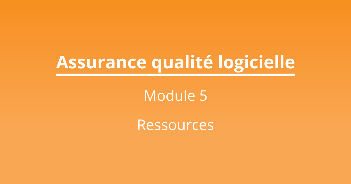 Ressources | Assurance qualité logicielle